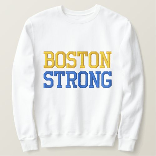 Boston Strong Embroidered Sweatshirt