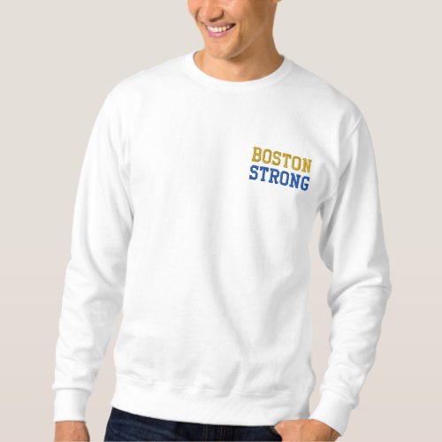 Boston Strong Embroidered Sweatshirt