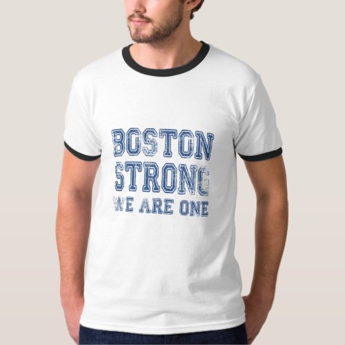 Boston Strong WE ARE ONE T_Shirt