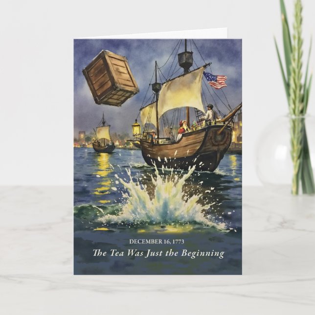 Boston Tea Party Day Historical Just the Beginning Card (Front)