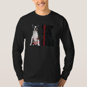 Boston Terrier Amazing Loving Strong Happy Selfles T-Shirt