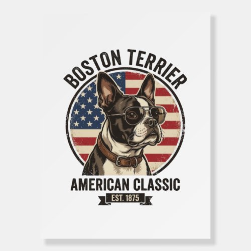 Boston Terrier American Classic Dog Flag Sunglasse Foam Board