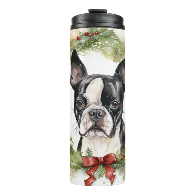 Boston Terrier Christmas Wreath Festive Pup  Thermal Tumbler (Front)