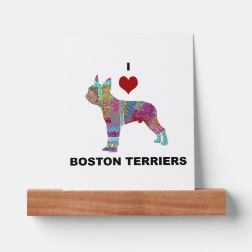 BOSTON TERRIER DOG COLLAGE DOODLE I LOVE PICTURE LEDGE