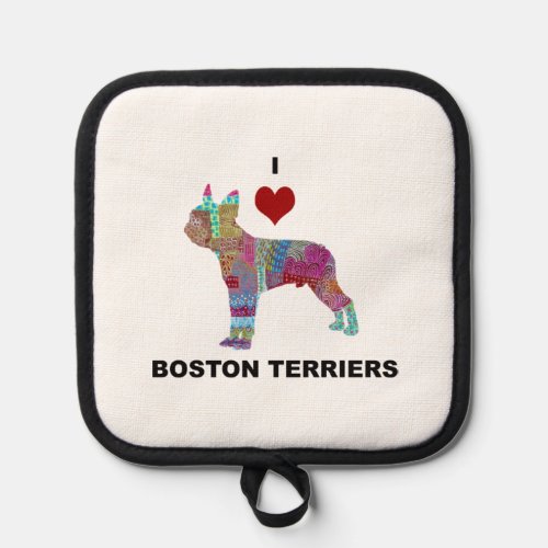 BOSTON TERRIER DOG COLLAGE DOODLE I LOVE   POT HOLDER