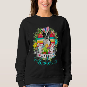 Boston Terrier Dog In Easter Eggs Basket Bunnies E Sweatshirt