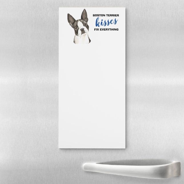 Boston Terrier Dog Kisses Fix Everything Magnetic Notepad (In Situ)