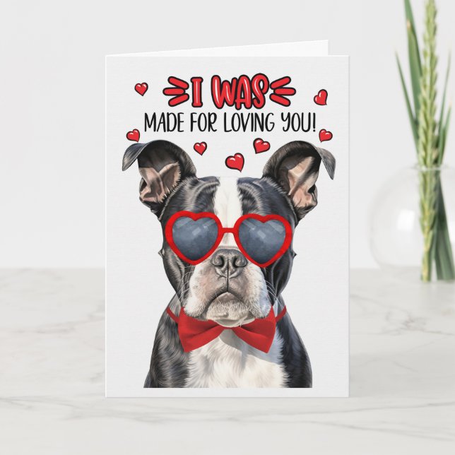 Boston Terrier Dog Made for Loving You Valentine Holiday Card (Front)