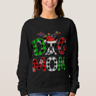 Boston Terrier Dog Mom Buffalo Plaid Xmas Reindeer Sweatshirt
