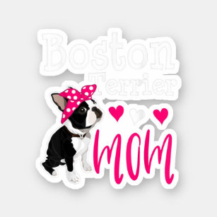 Boston Terrier Dog Mom Owner Cute Funny Sticker