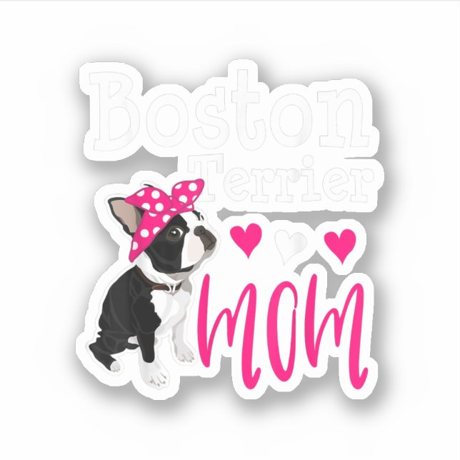 Boston Terrier Dog Mom Owner Cute Funny Sticker (Front)