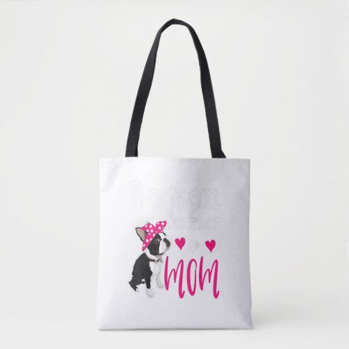 Boston Terrier Dog Mom Owner Cute Funny Tote Bag