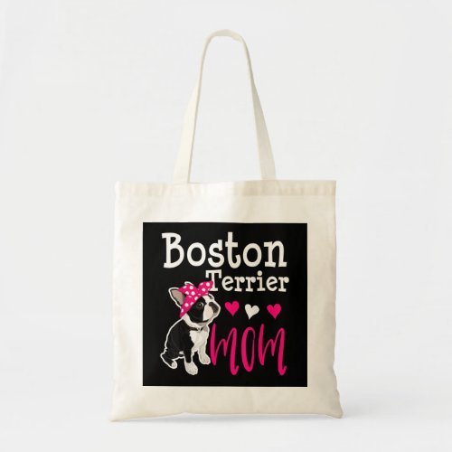 Boston Terrier Dog Mom Owner Cute Funny  Tote Bag