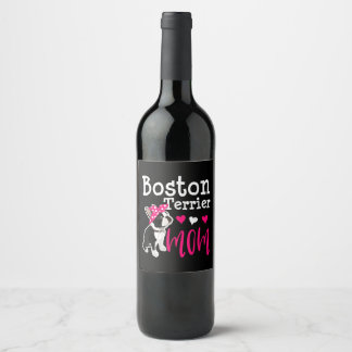 Boston Terrier Dog Mom Owner Cute Funny Wine Label