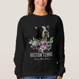 Boston Terrier   Dog Mom Sweatshirt