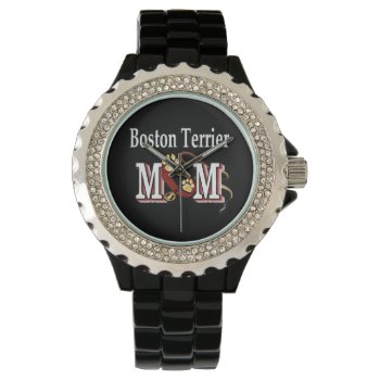 Boston Terrier Dog Mom Watch by DogsByDezign at Zazzle