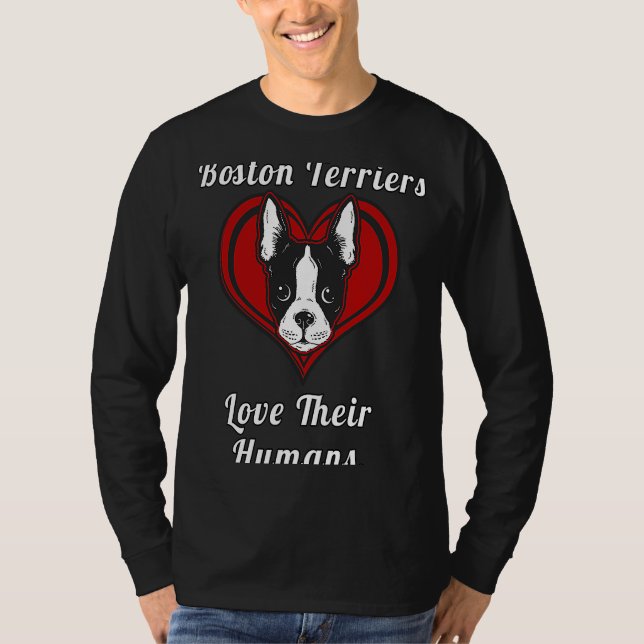 Boston Terrier Dog Owner Boston Terriers Love Thei T-Shirt (Front)
