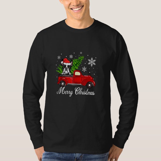 Boston Terrier Dog Riding Red Truck Merry Christma T-Shirt (Front)