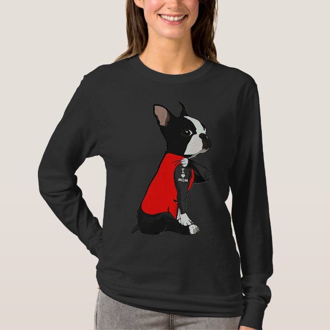 Boston Terrier Dog Tattoo I Love Mom Mother Day T-Shirt (Front)