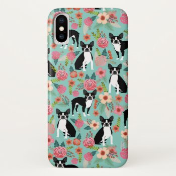 Boston Terrier Floral Dog Iphone Xs Case by FriendlyPets at Zazzle