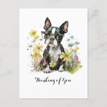 Boston Terrier Glasses Floral Thinking Of You Postcard by dmboyce at Zazzle