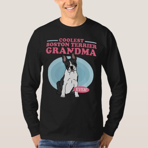 Boston Terrier Grandma Bostie Dog Owner Boston Ter T_Shirt