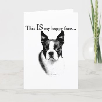 Boston Terrier Happy Face Card by GreyWolfCreation at Zazzle