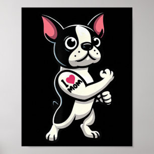 Boston Terrier I Love Mom Funny Dog Tattoo Poster