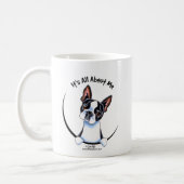 Boston Terrier Its All About Me Coffee Mug (Left)