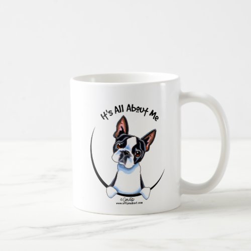 Boston Terrier Its All About Me Coffee Mug