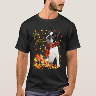 Boston Terrier Leaf Fall Hello Autumn For Dog T-Shirt
