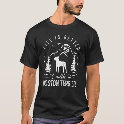Boston Terrier Life Better Mom Dad Dog T_Shirt