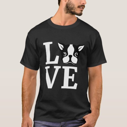 Boston Terrier Love Bostie Dog T_Shirt
