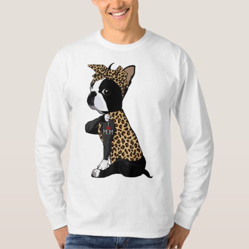 Boston Terrier Lover I Love Mom Tattoo Leopard Mot T_Shirt
