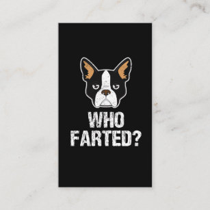 Boston Terrier lovers gift - dogs never lie Fart Business Card