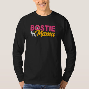 Boston Terrier Mama Bostie Dogs Owners T-Shirt