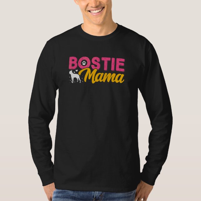 Boston Terrier Mama Bostie Dogs Owners T-Shirt (Front)