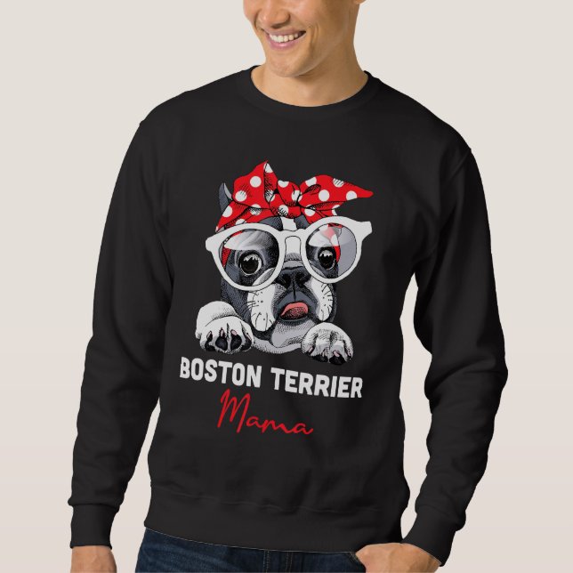 Boston Terrier Mama Cute Bostie Dog Mom Funny Girl Sweatshirt (Front)