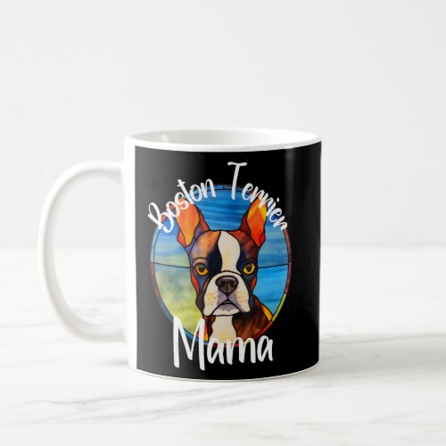 Boston Terrier Mama Dog Mom Puppy Colorful Pet Fur Coffee Mug