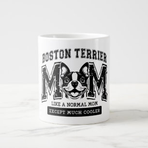 Boston Terrier Mom But Much Cooler Jumbo Mug