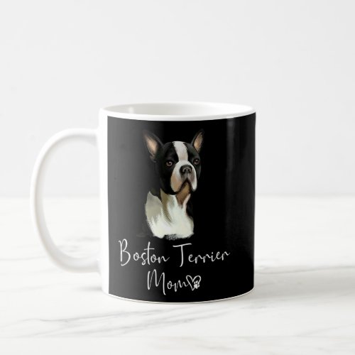 Boston Terrier Mom Cute Puppy Dog Owner Boston Ter Coffee Mug