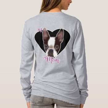 Boston Terrier Mom Dog Long Sleeve T-shirt by ritmoboxer at Zazzle