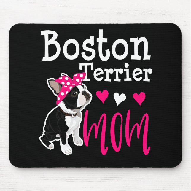 Boston Terrier Mom Dog Owner Funny Gift Mouse Pad (Front)