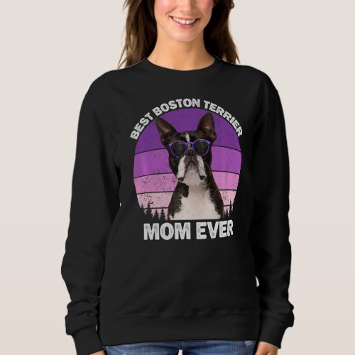 Boston Terrier Mom For Women Girls  Cute Boston Te Sweatshirt