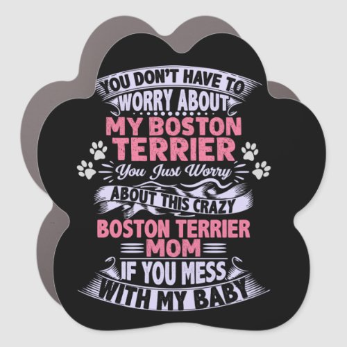 Boston Terrier Mom Paw Magnet Car Magnet