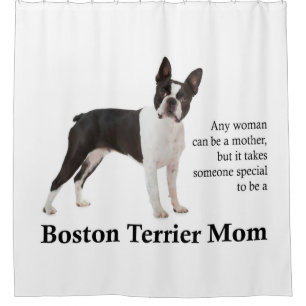 Boston Terrier Mom Shower Curtain