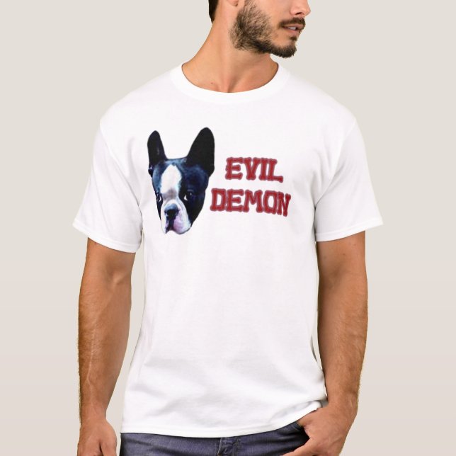 Boston Terrier or Evil Demon? T-Shirt (Front)
