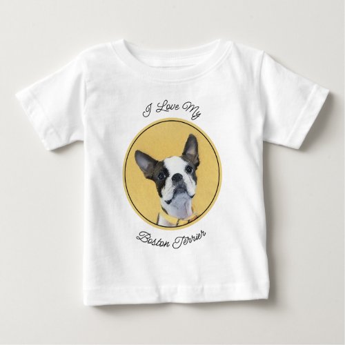 Boston Terrier Painting _ Cute Original Dog Art Baby T_Shirt