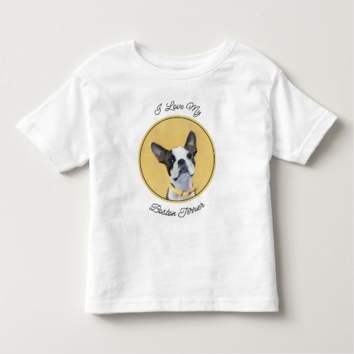 Boston Terrier Painting _ Cute Original Dog Art Toddler T_shirt