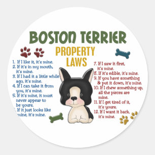 Boston Terrier Property Laws 4 Classic Round Sticker
